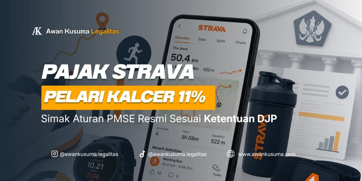 Infografis pajak strava pelari kalcer 11 persen tentang penjelasan aturan PMSE resmi dari DJP oleh Awan Kusuma Legalitas.